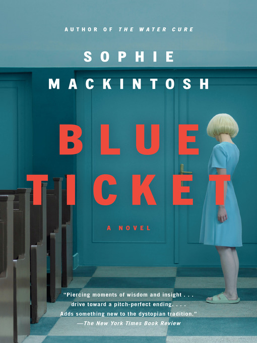 Title details for Blue Ticket by Sophie Mackintosh - Wait list